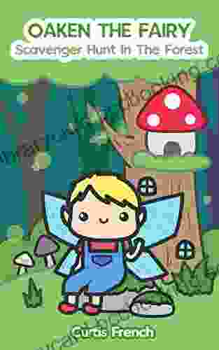 Oaken The Fairy: Scavenger Hunt In The Forest (Book For Kids) (Fantasy Friends 4)