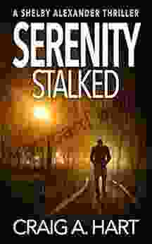 Serenity Stalked (The Shelby Alexander Thriller 2)