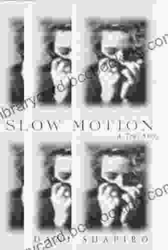 Slow Motion: A True Story