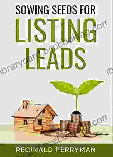 Sowing Seeds For Listing Leads