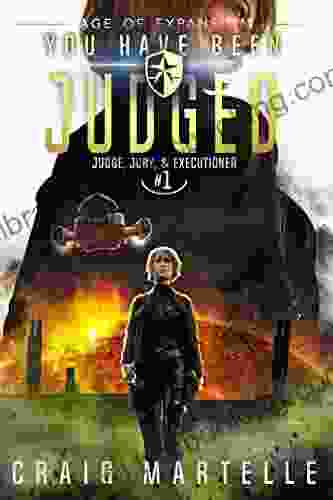 You Have Been Judged: A Space Opera Adventure Legal Thriller (Judge Jury Executioner 1)