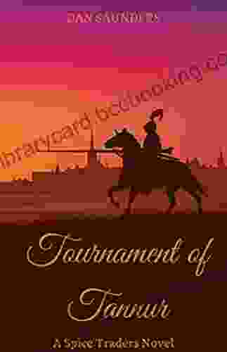Tournament Of Tannur: A Spice Traders Novel (The Spice Traders Adventures)