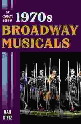 The Complete Of 1970s Broadway Musicals