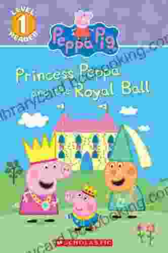 Princess Peppa And The Royal Ball (Peppa Pig: Level 1 Reader)