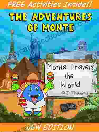 Children S Books: The Adventures Of Monte: Monte Travels The World (Picture Story For Ages 3 To 9)