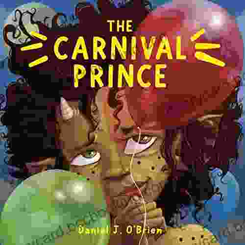 The Carnival Prince Daniel J O Brien