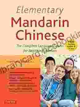 Elementary Mandarin Chinese Textbook: The Complete Language Course For Beginning Learners (With Companion Audio)