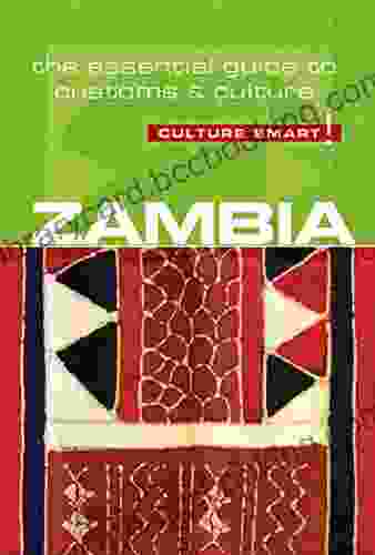Zambia Culture Smart : The Essential Guide To Customs Culture