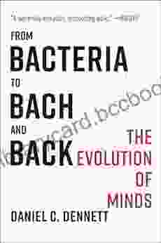 From Bacteria To Bach And Back: The Evolution Of Minds