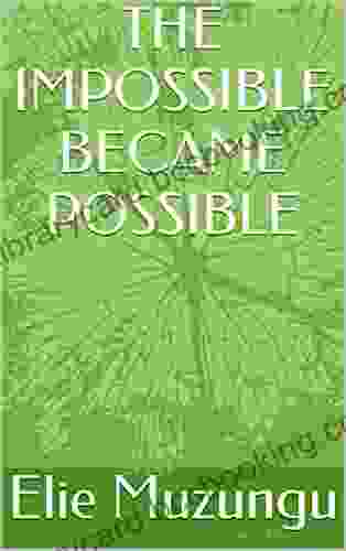 THE IMPOSSIBLE BECAME POSSIBLE Colin Sinclair