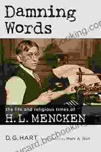 Damning Words: The Life And Religious Times Of H L Mencken