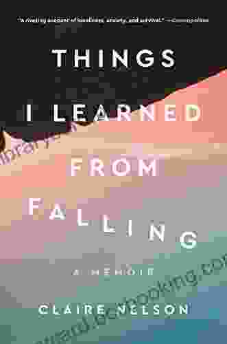 Things I Learned From Falling: A Memoir