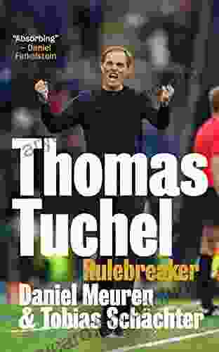 Thomas Tuchel: Rulebreaker Daniel Meuren