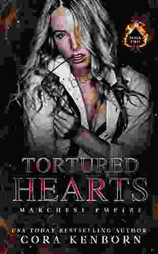 Tortured Hearts: A Dark Mafia Romance (Marchesi Empire 2)