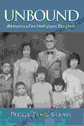 Unbound: Memories Of An Immigrant Daughter