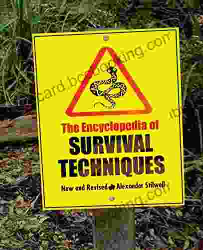 Encyclopedia Of Survival Techniques Daniel Foor PhD