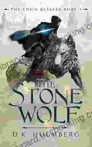 The Stone Wolf (The Chain Breaker 4)