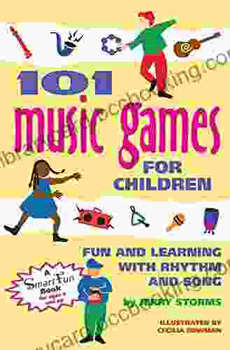 101 Music Games For Children: Fun And Learning With Rhythm And Song (SmartFun Activity Books)