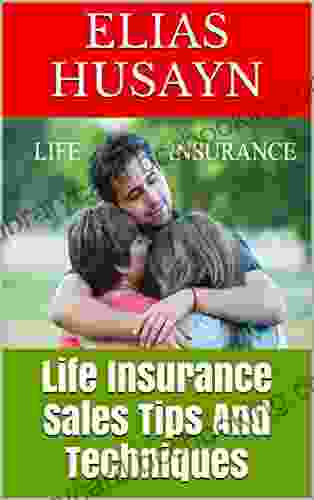 Life Insurance Sales Tips And Techniques
