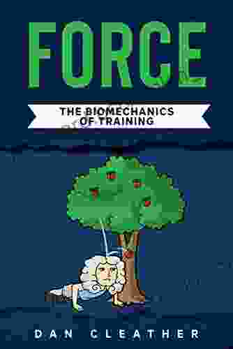 Force: The Biomechanics Of Training