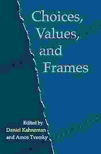 Choices Values And Frames Daniel Kahneman
