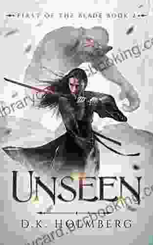Unseen (First Of The Blade 2)