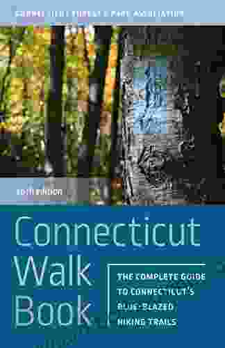 Connecticut Walk Book: The Complete Guide To Connecticut S Blue Blazed Hiking Trails