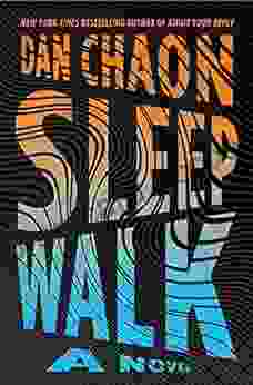 Sleepwalk: A Novel Dan Chaon