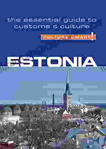 Estonia Culture Smart : The Essential Guide To Customs Culture