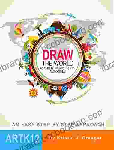 Draw The World: An Outline Of Continents And Oceans