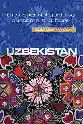 Uzbekistan Culture Smart : The Essential Guide To Customs Culture