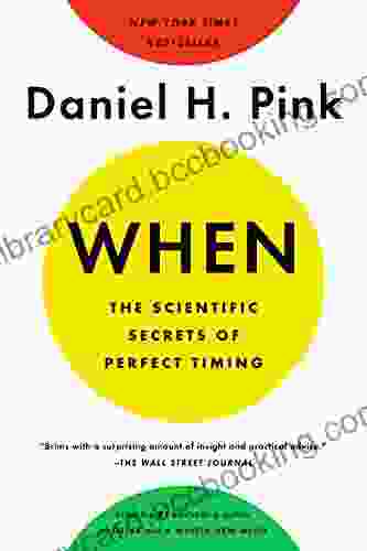 When: The Scientific Secrets Of Perfect Timing