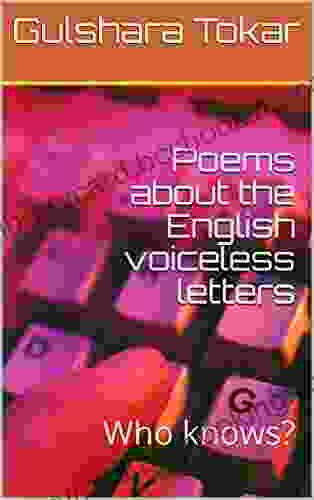 Poems About The English Voiceless Letters: Who Knows? (Poems For Children 3)
