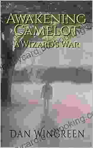 Awakening Camelot: A Wizard S War (Awakening Camelot Duology 2)