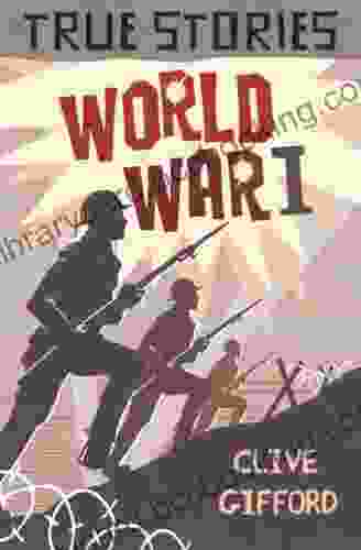 World War One (True Stories 4)